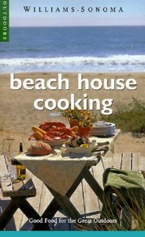 Beach House Cooking - Good Food for the Great Outdoors by Charles Pierce.jpg